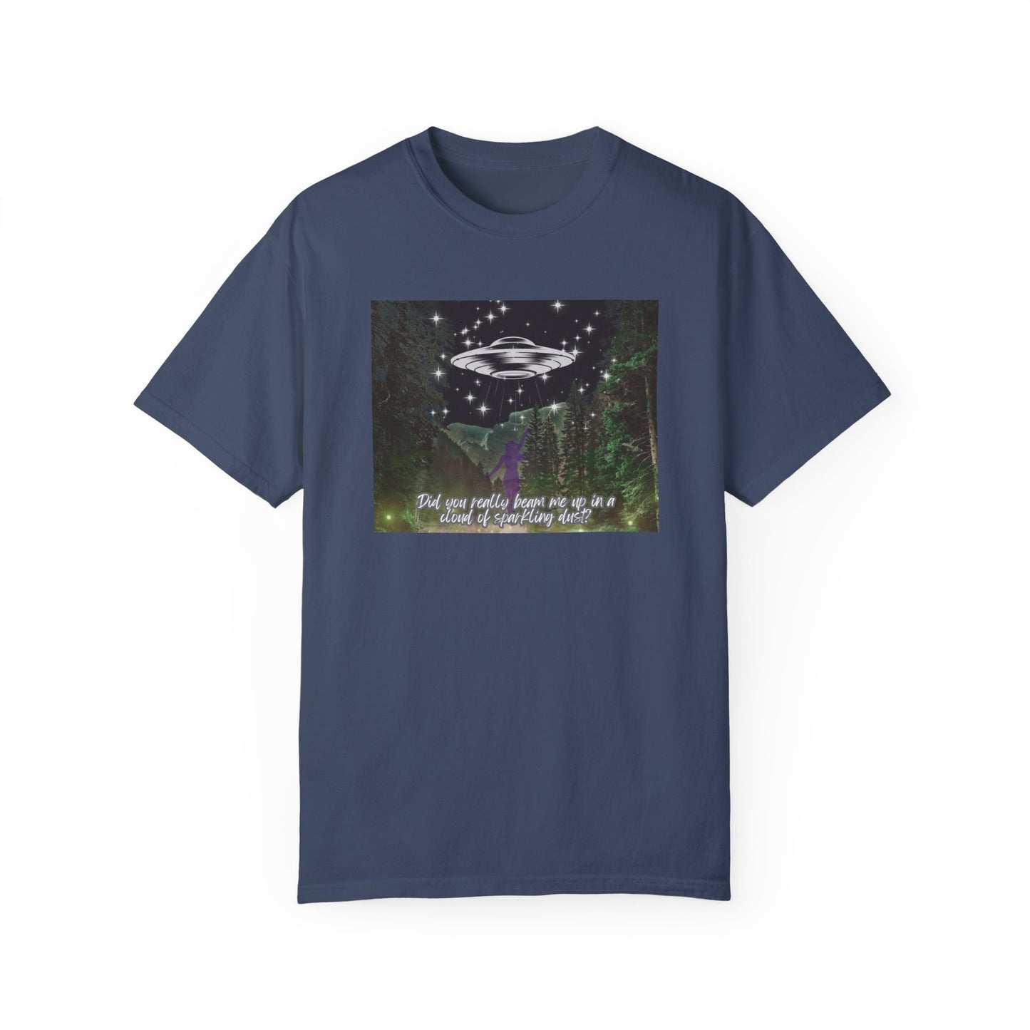 Did You Really Beam Me Up T-Shirt