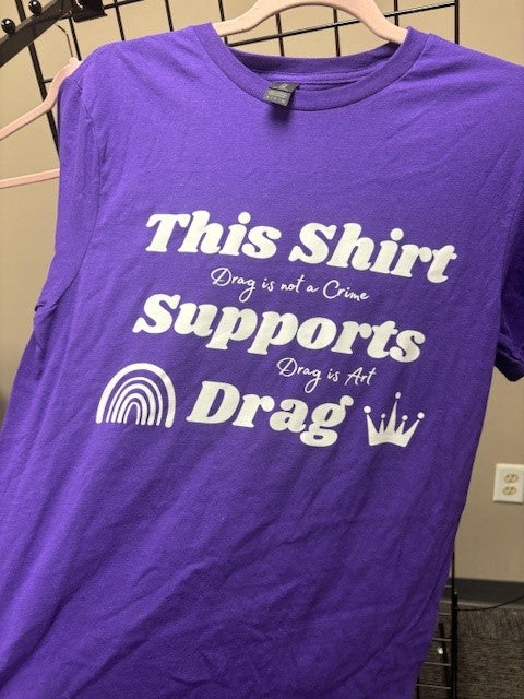 This Shirt Supports Drag-Shirts for a Cause