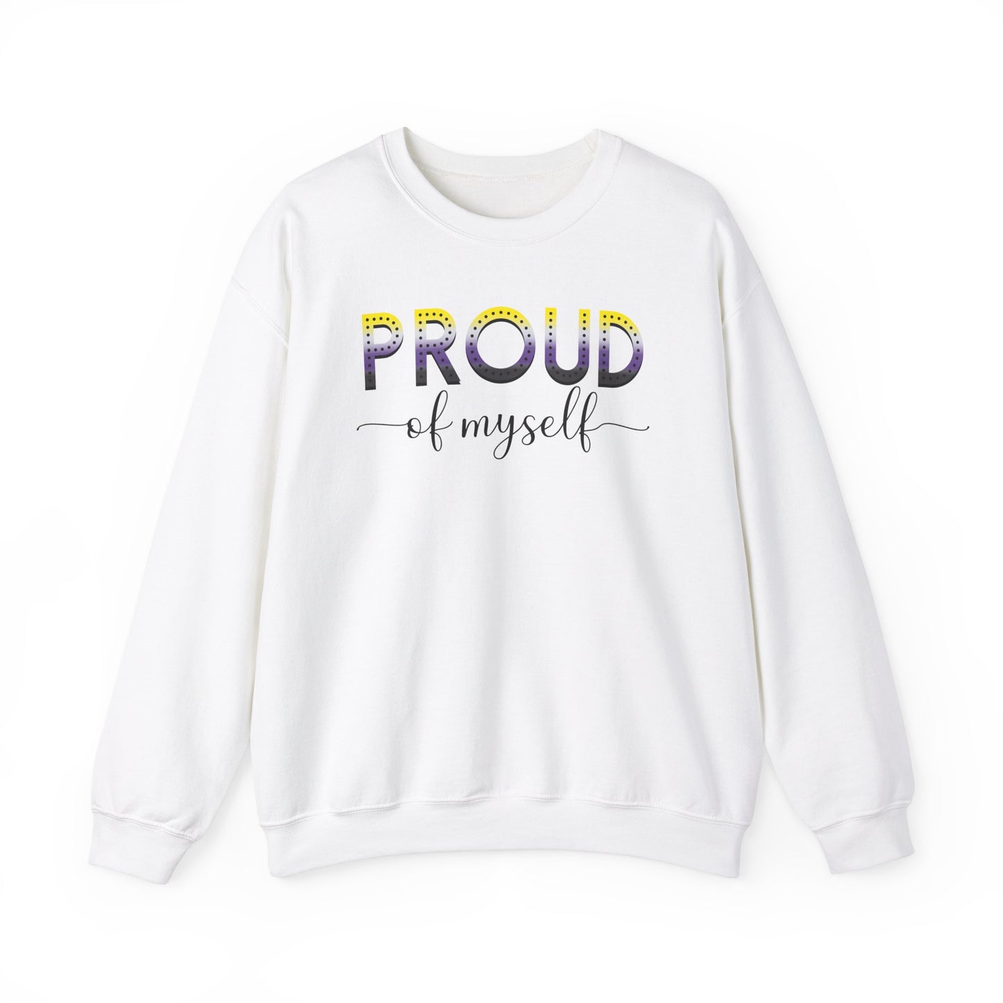 LGBTQ Proud of Myself Sweatshirts