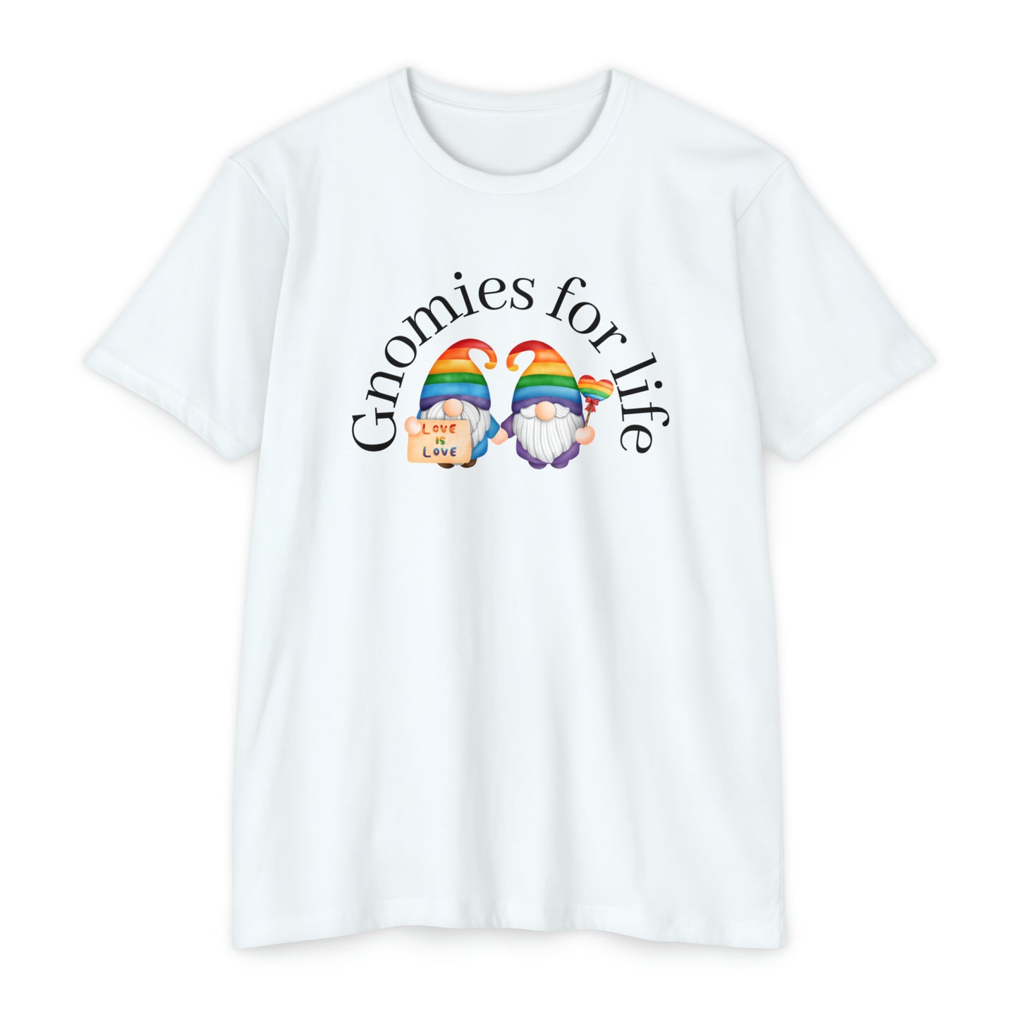 Gnomies for Life Shirt-Love is Love
