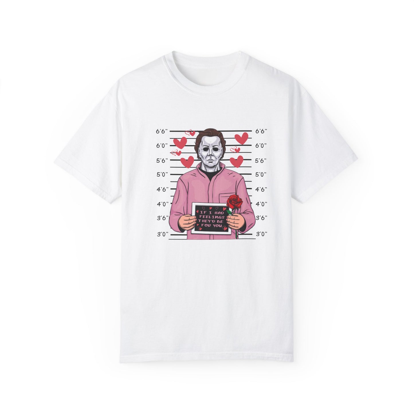 If I Had Feelings Michael Myers T-Shirt