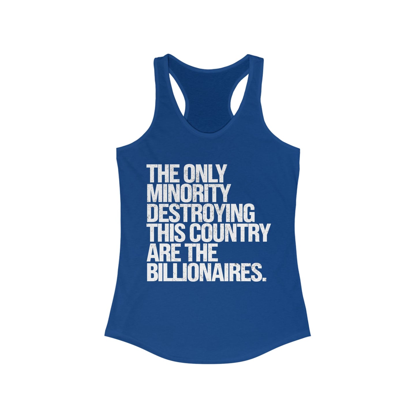 The Only Minority Destroying This Country Are Billionaires Tank Top