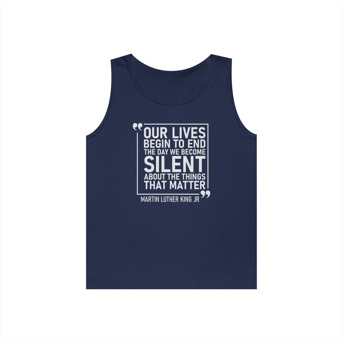 Our Lives Begin to End-MLK Quote Tank Top