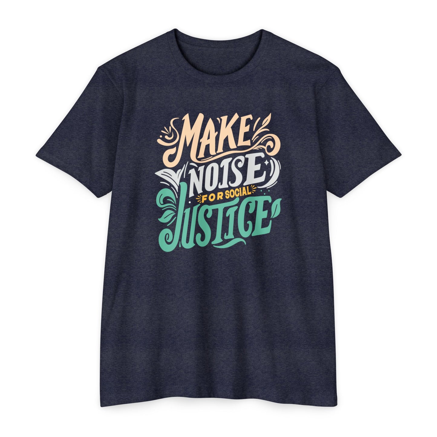 Make Noise for Social Justice T-Shirt